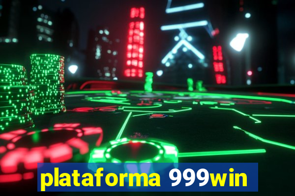 plataforma 999win